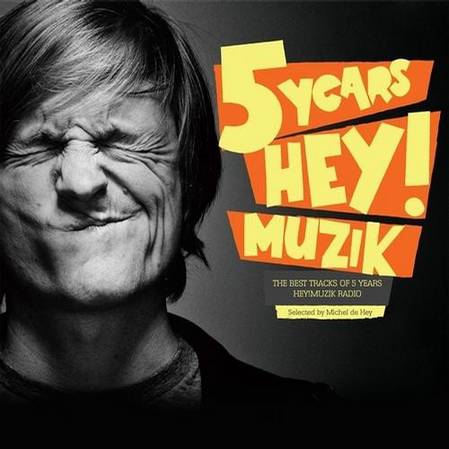 Michel De Hey – 5 Years Hey! Muzik (2012)