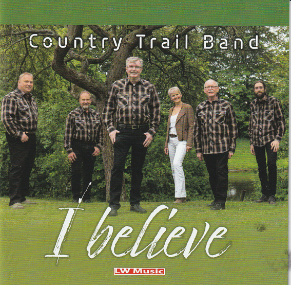 Country Trail Band - I Believe