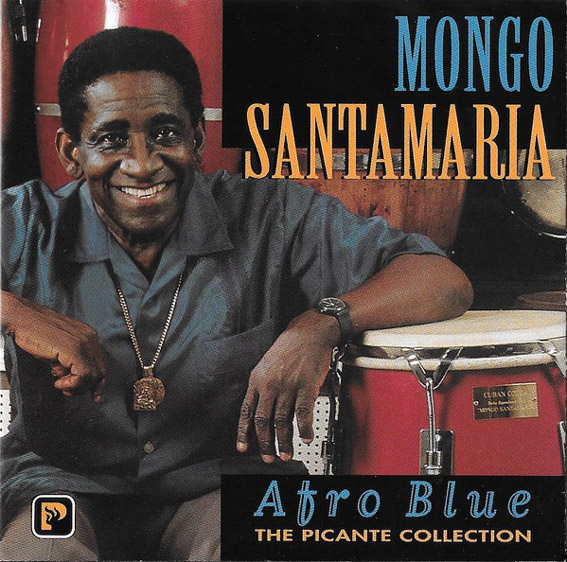 Mongo Santamaria - Afro Blue The Picante Collection