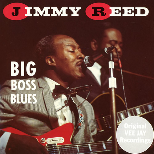 Jimmy Reed - Big Boss Blues