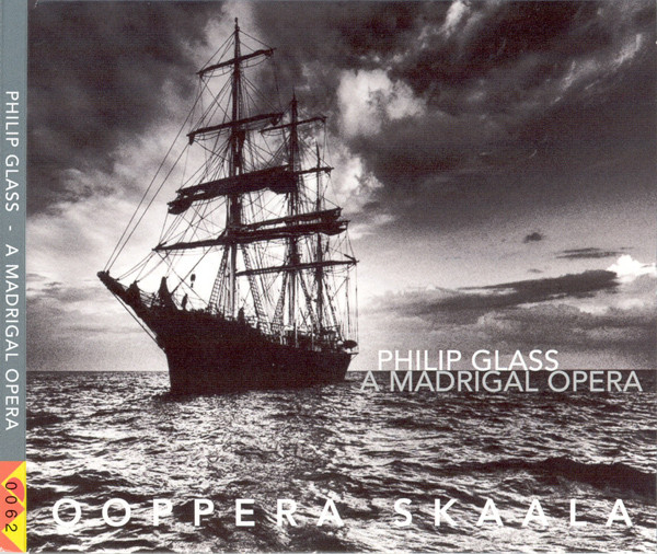 Philip Glass - A Madrigal Opera