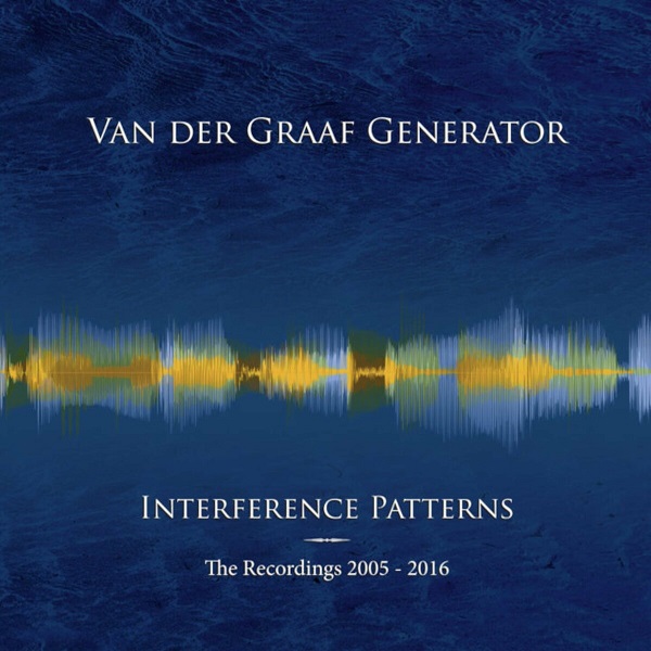 Van Der Graaf Generator - Interference Patterns The Recordings 2005-2016 (2022) FLAC + MP3