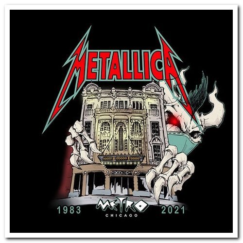 Metallica - Metro, Chicago, IL, (20-09-2021) [FLAC]
