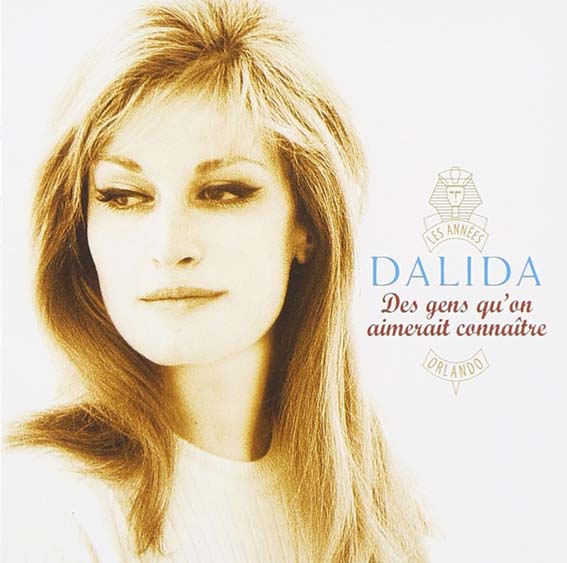 Dalida - Les Annees Orlando - Des Gens Qu'on Aimerait Connaître