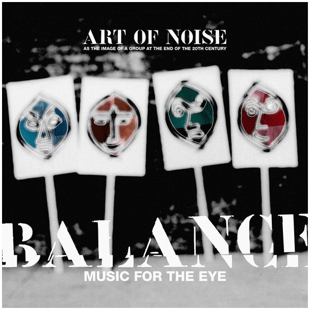 Art Of Noise - Balance (Music For The Eye) (2022)