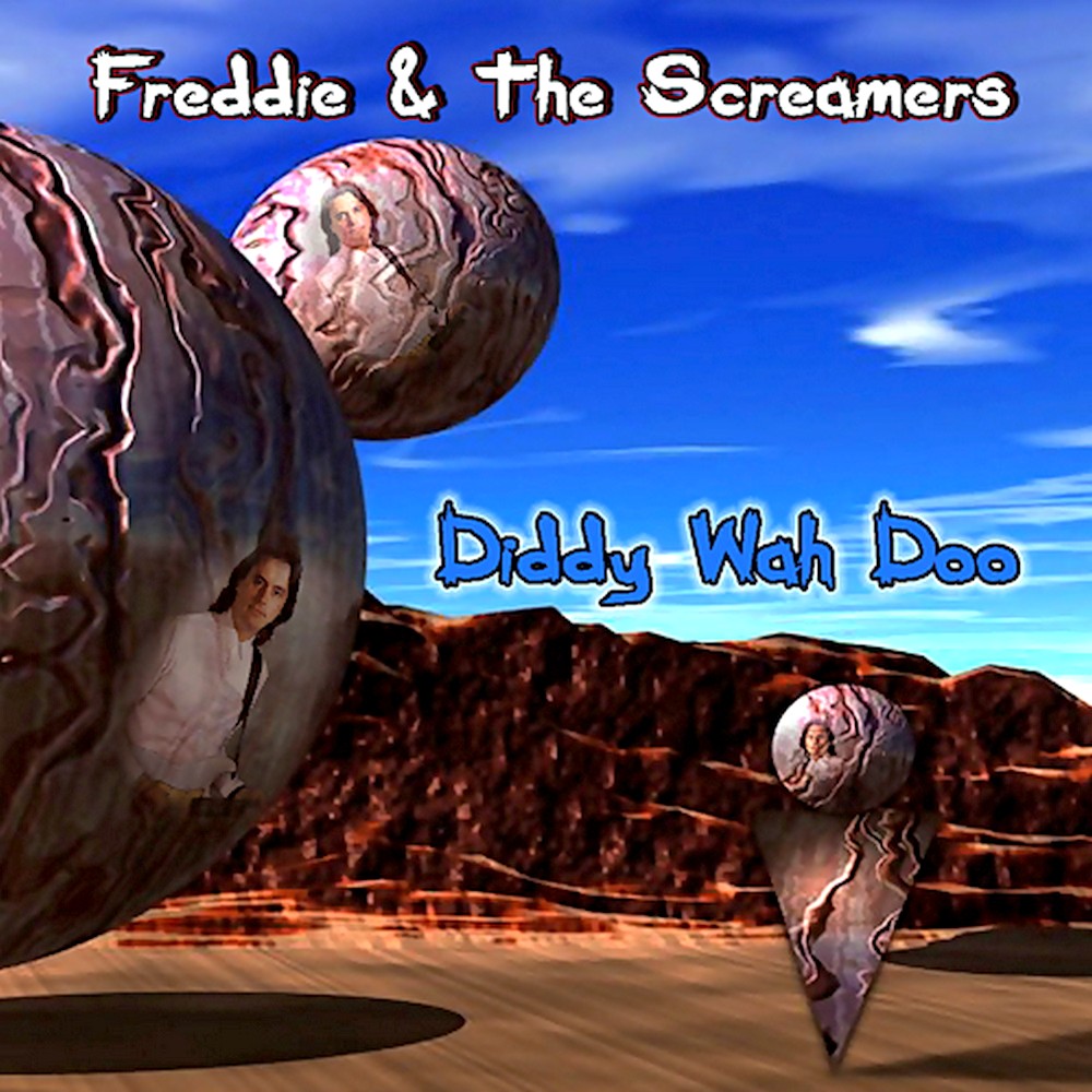 Freddie & the Screamers 2012 Diddy Wah Doo