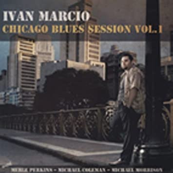 Ivan Marcio - Chicago Blues Session Vol 1 2008
