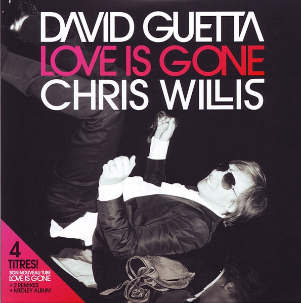 David Guetta & Chris Willis - Love Is Gone (2007) [CDM]