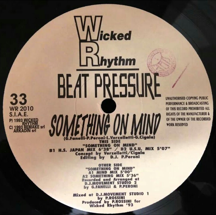 Beat Pressure - Something On Mind (Vinyl) Wicked Rhythm (WR 2010) (Italy) (1993)