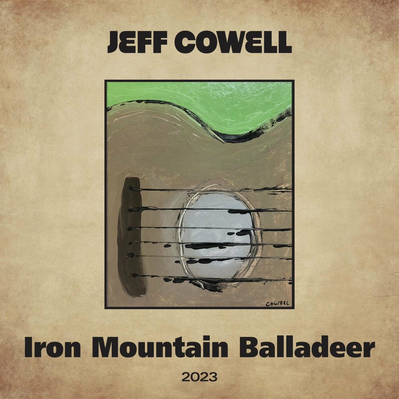 Jeff Cowell - 2023 - Iron Mountain Balladeer