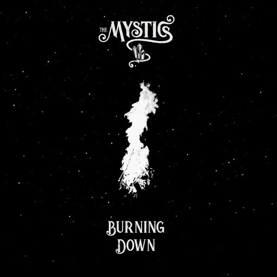 The Mystics - Burning Down
