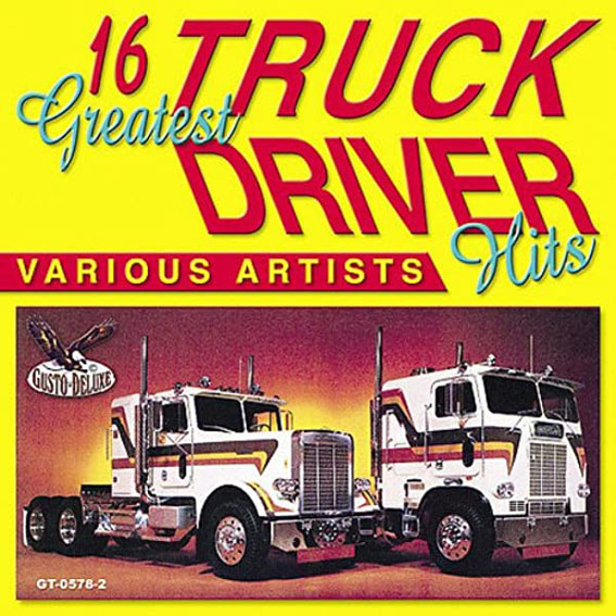 16 Greatest - Truck Driver Hits