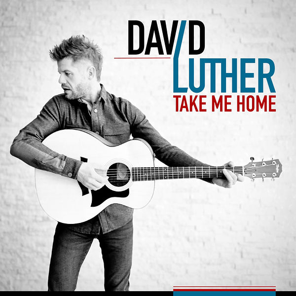 David Luther · Take Me Home (2022 · FLAC+MP3)