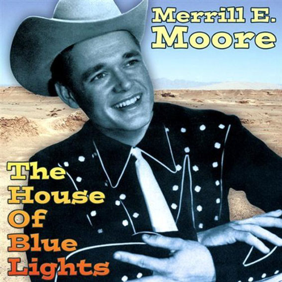 Merrill Moore - The House Of Blue Lights