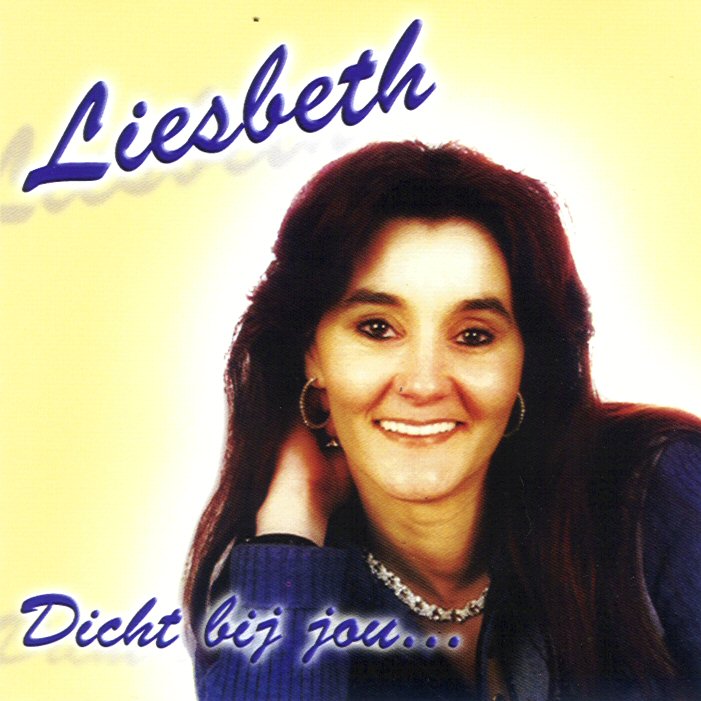 Liesbeth - Dicht bij Jou