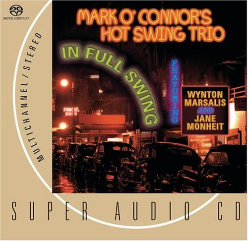 Mark O'Connor's Hot Swing Trio - 2003 - In Full Swing [2003] 24-88.2