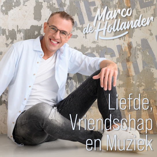 Marco de Hollander - Liefde, Vriendschap en Muziek (2022