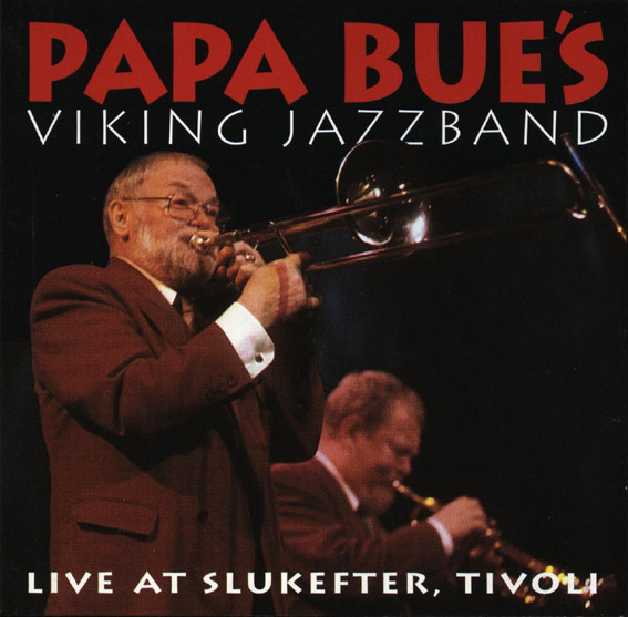 Papa Bue's Viking Jazz Band - Live At Slukefter, Tivoli
