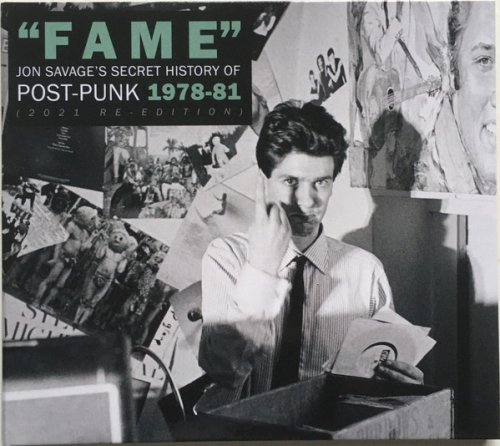 VA - Fame Jon Savage's Secret History Of Post-Punk 1978-81 (2021)