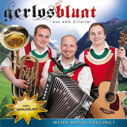 Gerlosbluat aus dem Zillertal - Wenn Musik erklingt (2015)
