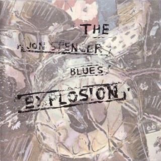 1992 - The Jon Spencer Blues Explosion - The Jon Spencer Blues Explosion