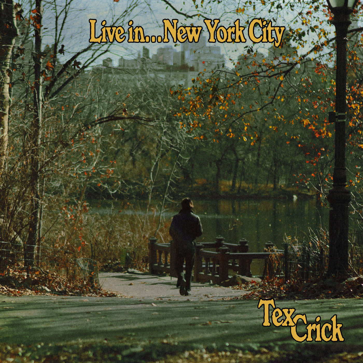 Tex Crick - 2021 - Live In    New York City (24-44 1)