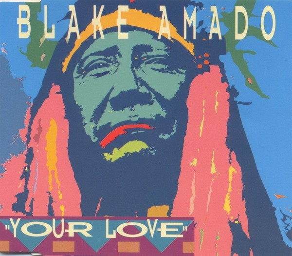 Blake Amado - Your Love (CDM) (1994)