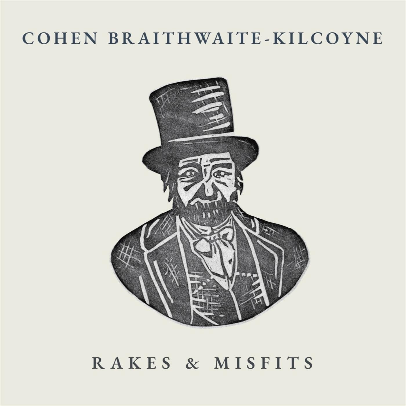 Cohen Braithwaite-Kilcoyne - 2021 - Rakes & Misfits