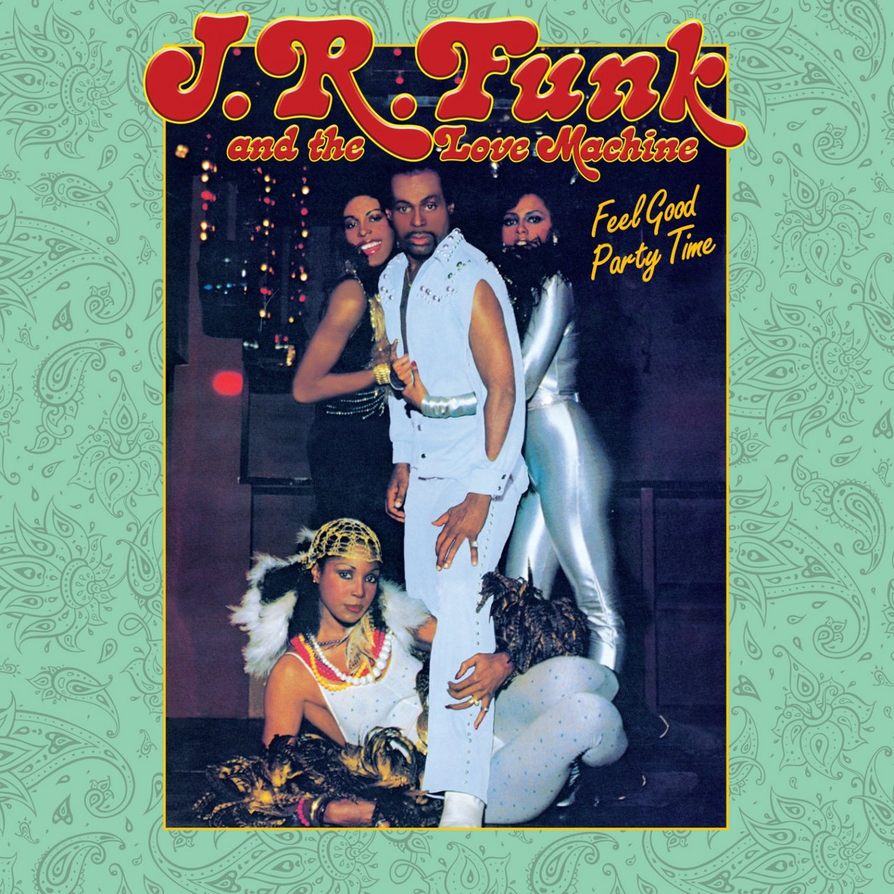 J.R. Funk & The Love Machine · Feel Good, Party Time (1981/1994 · FLAC+MP3)