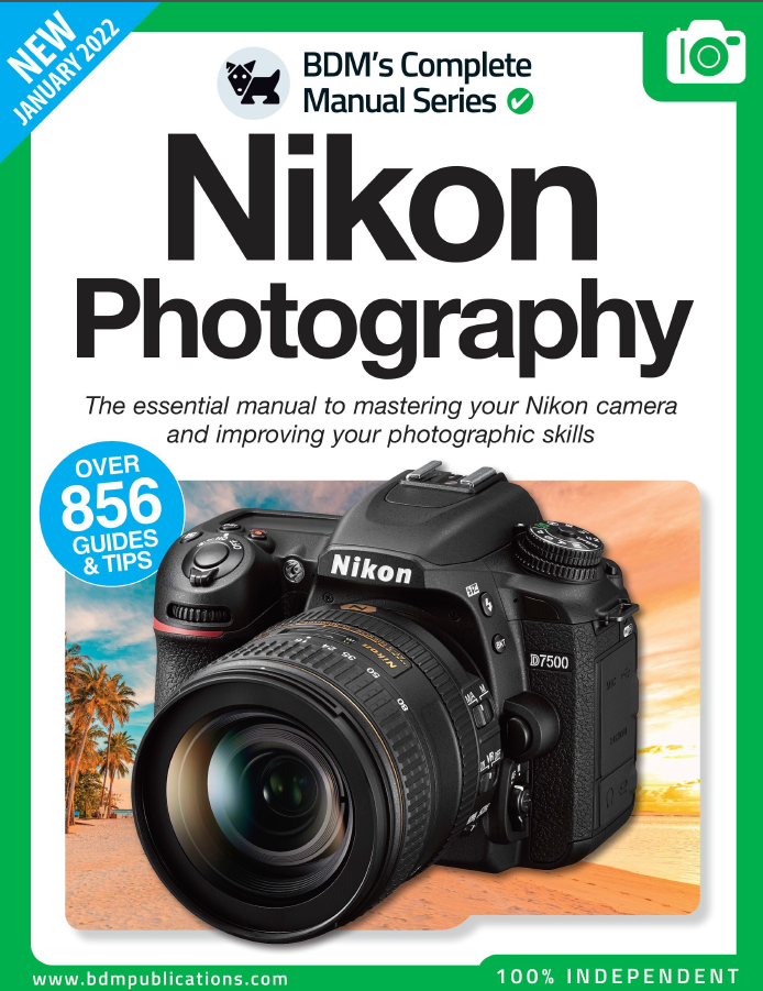 The Nikon Camera Complete Manual-January 2022