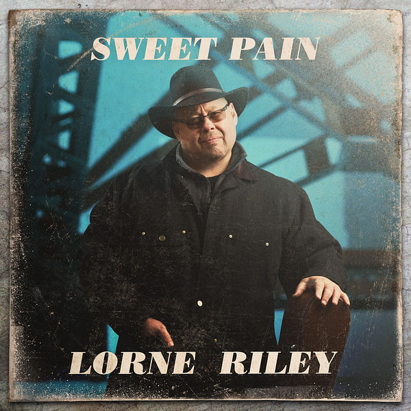 Lorne Riley · Sweet Pain (2022 · FLAC+MP3)