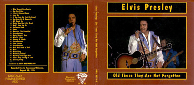 Elvis Presley - 1976-08-30, Old Times They Are Not Forgotten [Diamond Anniversary Edition 3595-1]