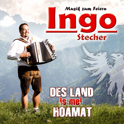 Ingo Stecher - Des Land is mei Hoamat (2016)
