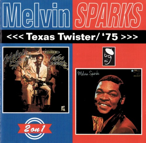 Melvin Sparks - Texas Twister (1973) + '75 (1975) (1995)