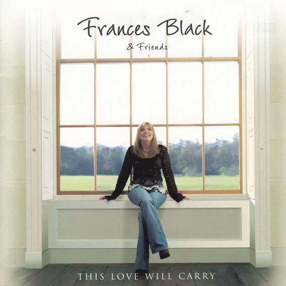 Frances Black & Friends - This Love Will Carry - 2 Cd's