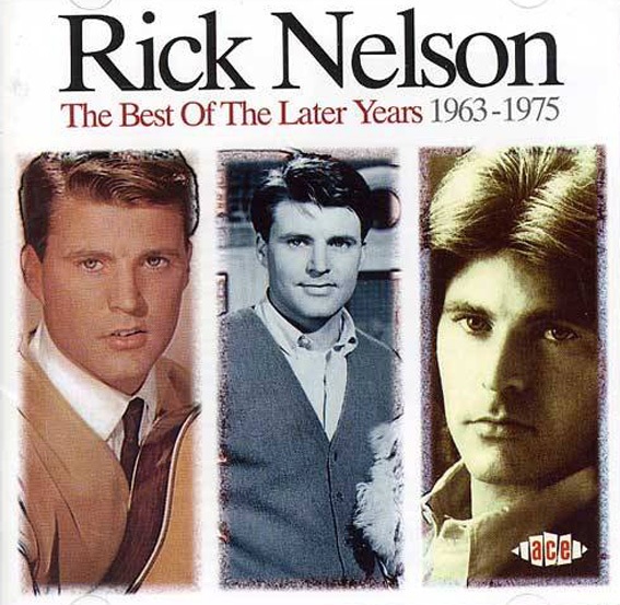 Ricky Nelson - Best Of The Later Years