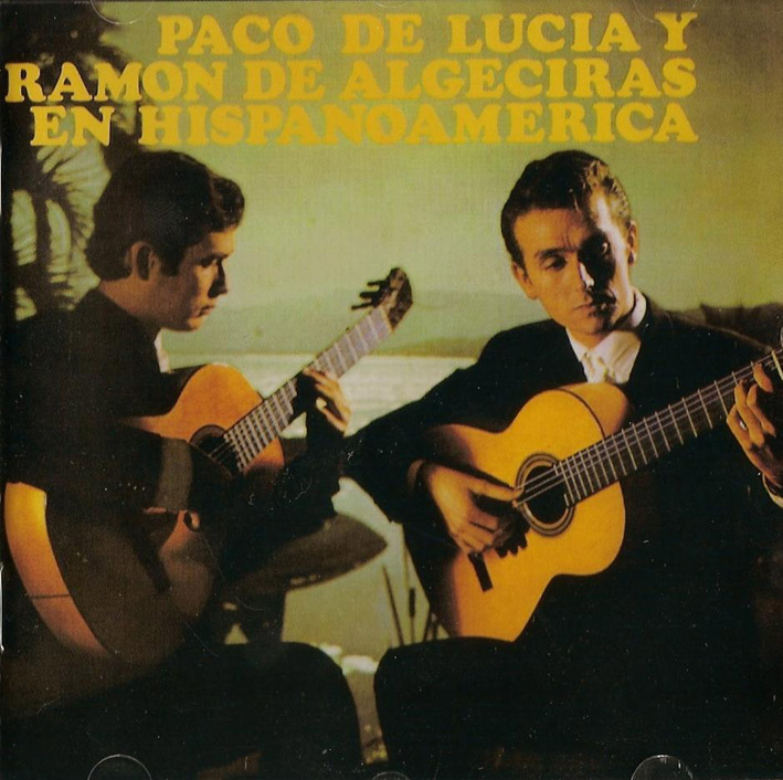 Paco De Lucía Y Ramón De Algeciras - En Hispanoamérica