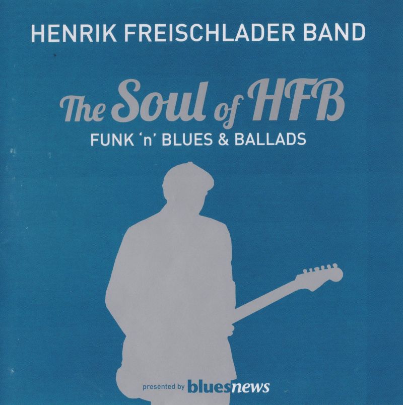 Henrik Freischlader Band - The Soul of Hfb - CD-1 in DTS-wav (op speciaal verzoek)
