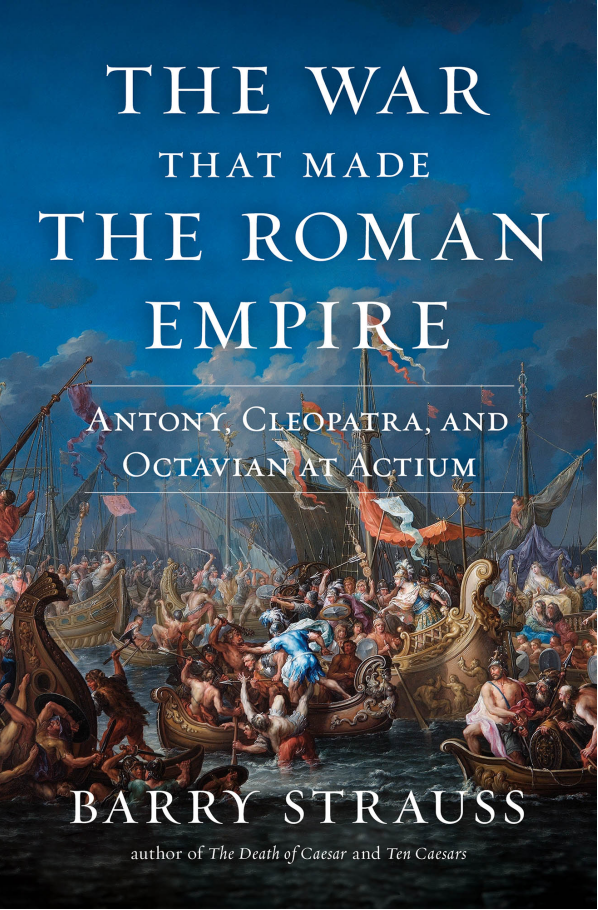 The War That Made the Roman Empire - Barry Strauss