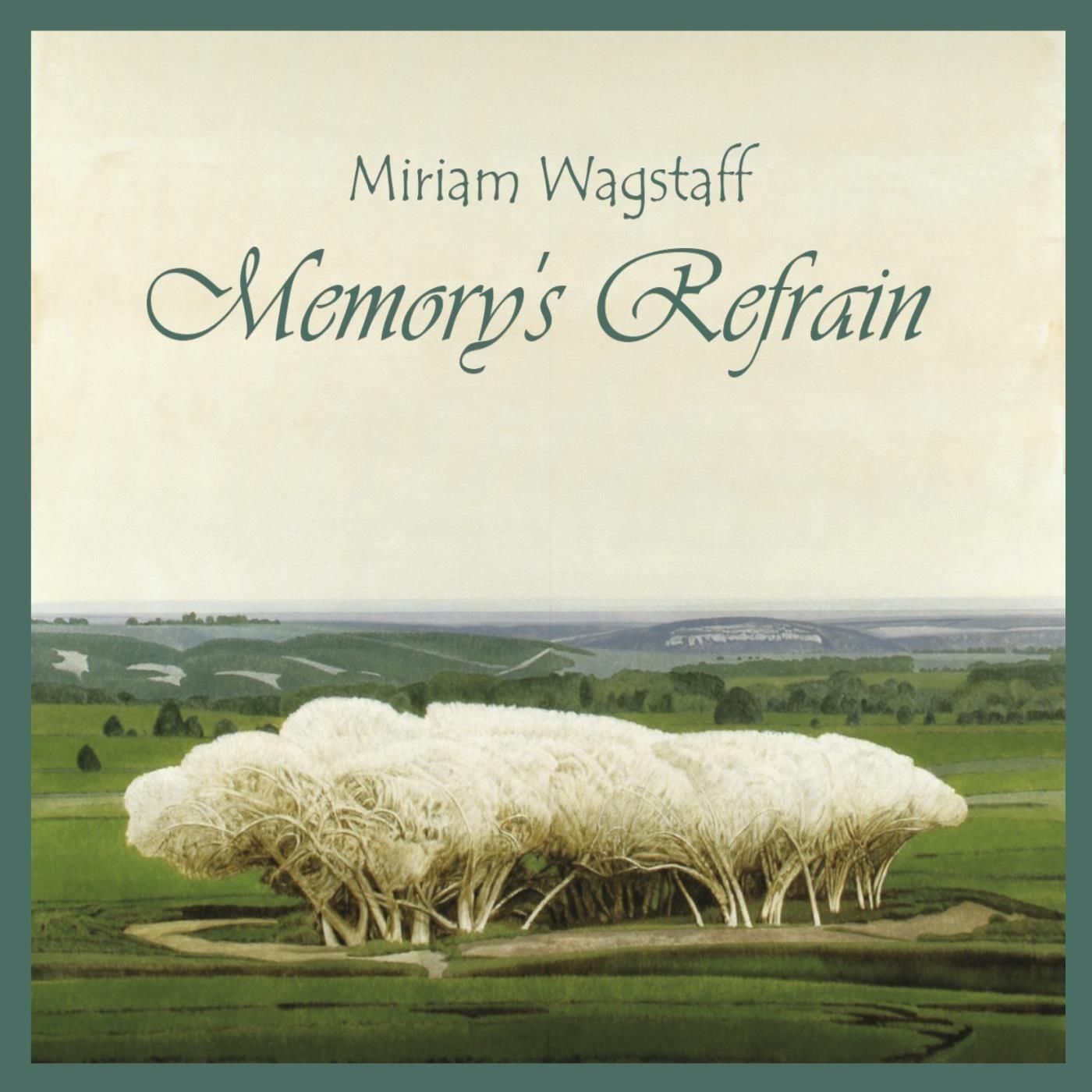 Miriam Wagstaff - 2022 - Memory's Refrain