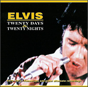 Elvis Presley - Twenty Days & Twenty Nights [CJC Records 001]