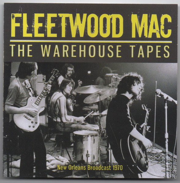 Fleetwood Mac - 1970 The Complete Warehouse Tapes (Prof. Stoned 2020)