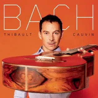 Thibault Cauvin - Bach - Albeniz