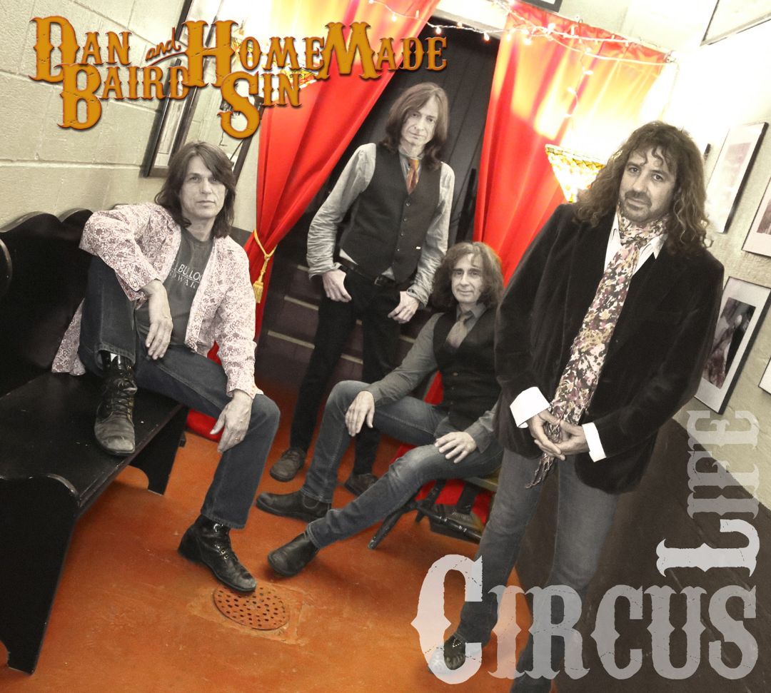 Dan Baird & Homemade Sin 2013 Circus Life