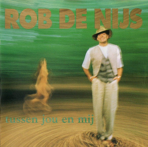 Rob De Nijs - Tussen Jou En Mij