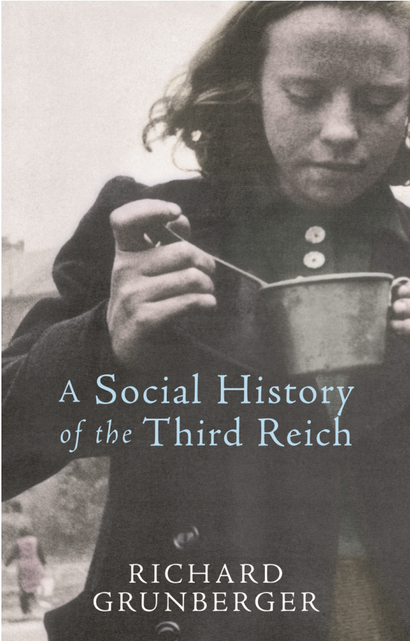 A Social History of the Third Reich by Richard Grunberger