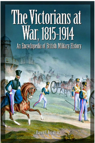 The Victorians At War 1815 1914 An Encyclopedia Of British Military History 2004