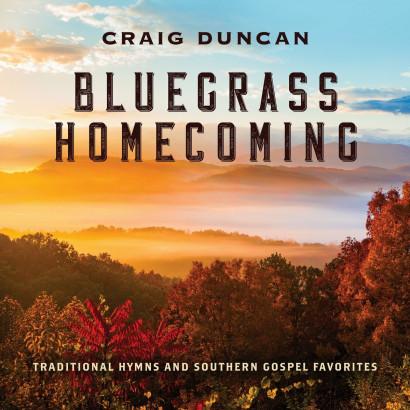 Craig Duncan - Bluegrass Homecoming Traditional Hymns... (2022)