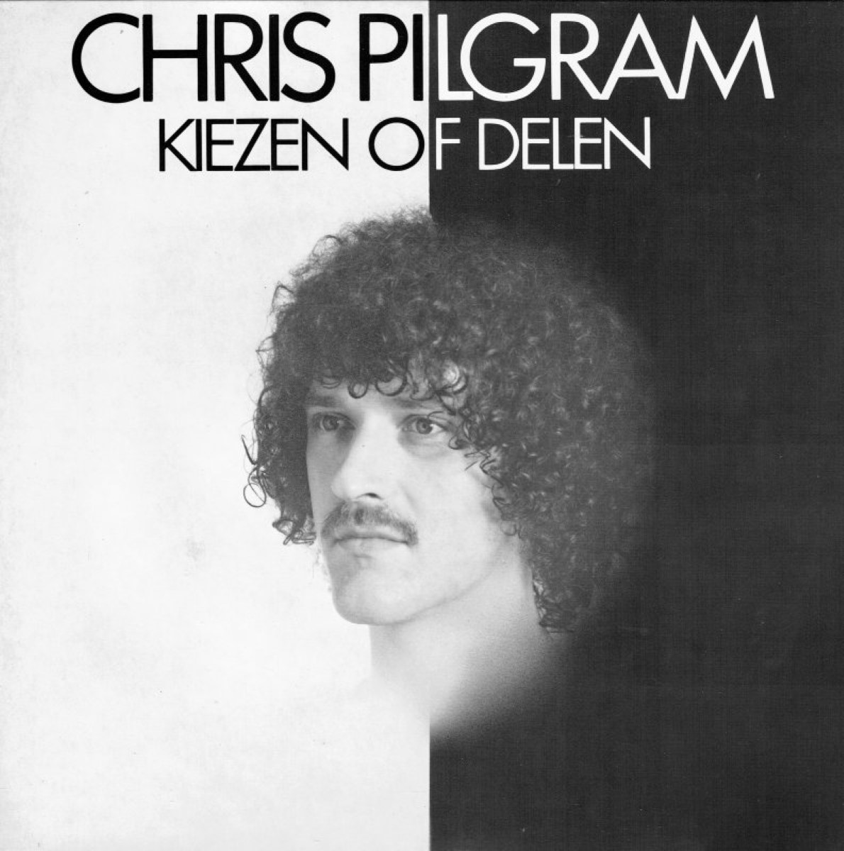 Chris Pilgram - Kiezen Of Delen (1979)