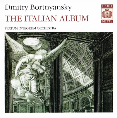 Bortnyansky - Italian Album - Pratum Integrum Orchestra